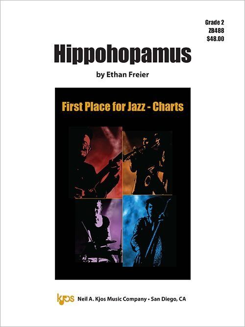 Hippohopamus for Jazz Ensemble JE2 SC/PTS by Ethan Freier, Neil A. Kjos Music Company, 1 page, First Place for Jazz Series