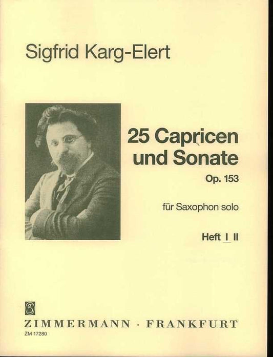 25 Caprices and Sonata Op. 153 Vol. 1 for Saxophone by Sigfrid Karg-Elert