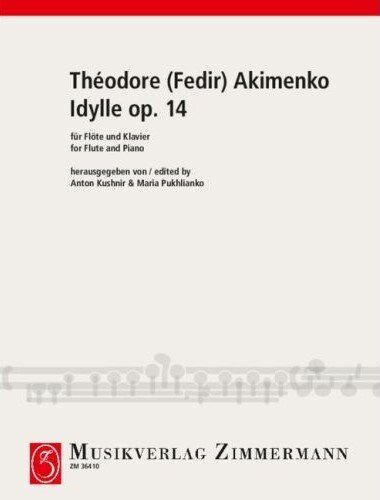 Akimenko - Idyll Op. 14 for Flute and Piano, 12 Pages, Zimmermann Edition