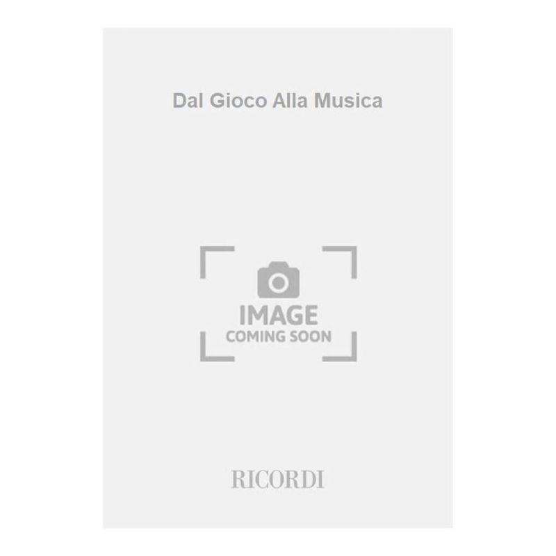 Dal Gioco Alla Musica Per L Educ Book