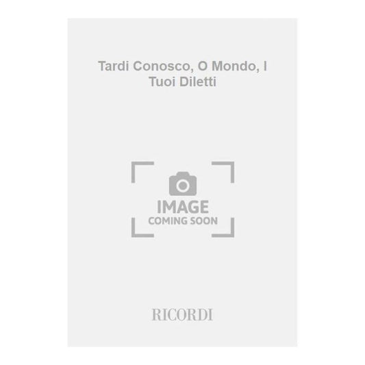 Arrigo Tardi Conosco O Mondo I Tuoi Dile Book