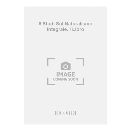 6 Studi Sul Naturalismo Integral Book