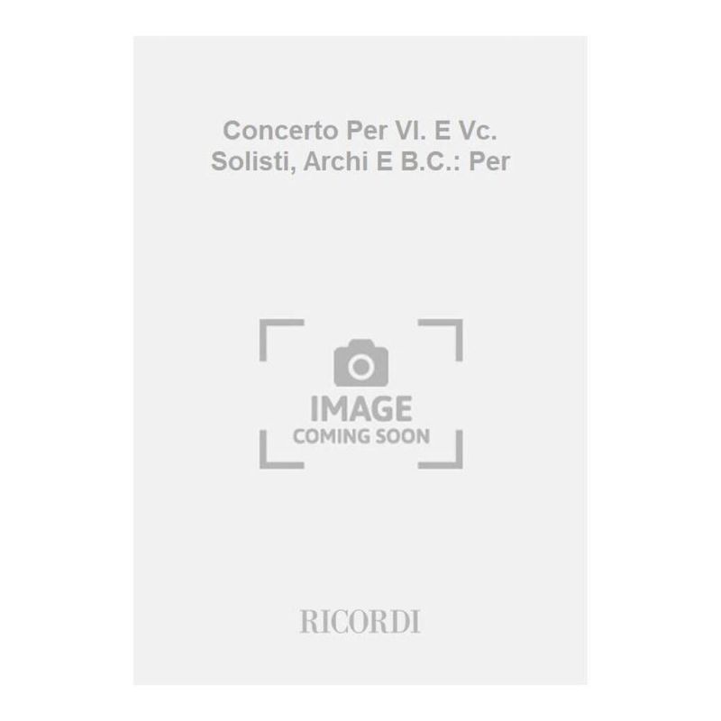 Concerto Per Vl E Vc Solisti Archi E Book
